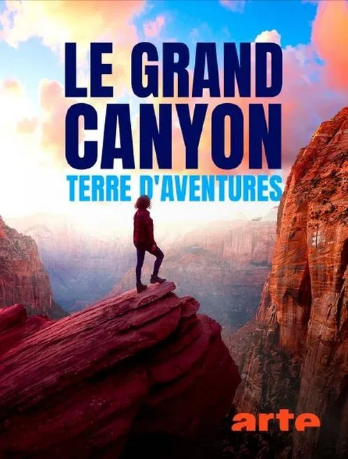 Der Zauber des Grand Canyon: Die berühmteste Schlucht der Welt poster