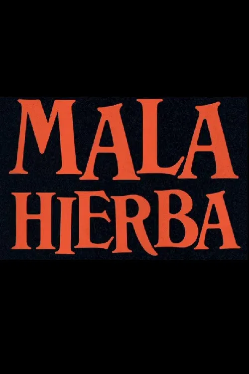 Mala Hierba poster