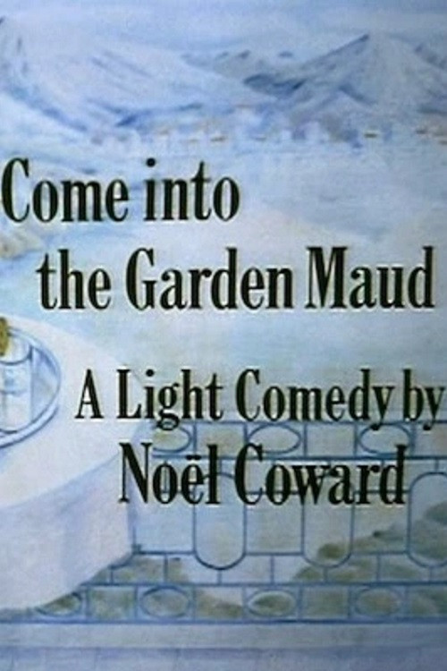 Come Into The Garden Maud poster