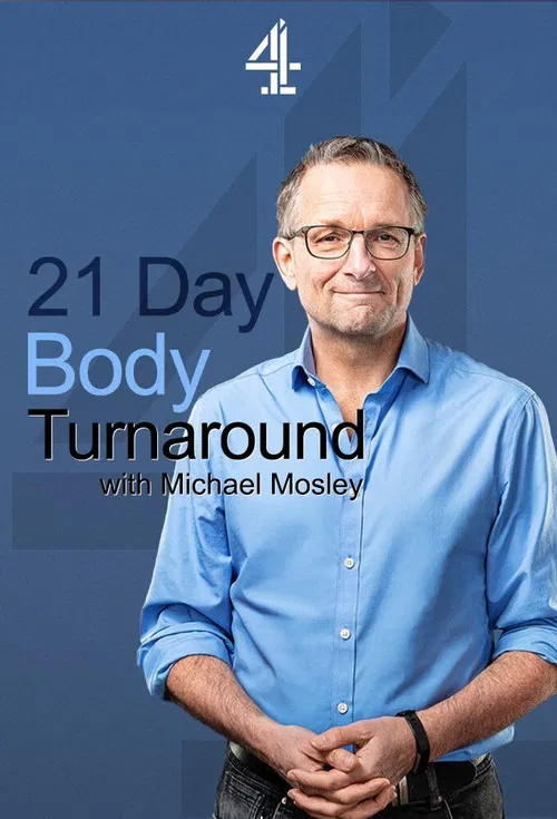 21 Day Body Turnaround with Michael Mosley poster