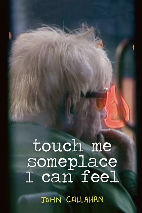 Touch Me Someplace I Can Feel poster
