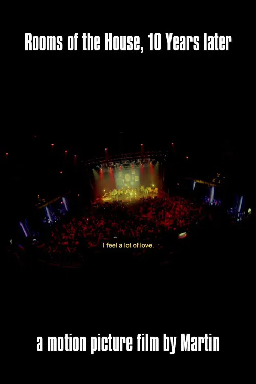 “Rooms of the House, 10 Years later - a motion picture film by Martin" poster