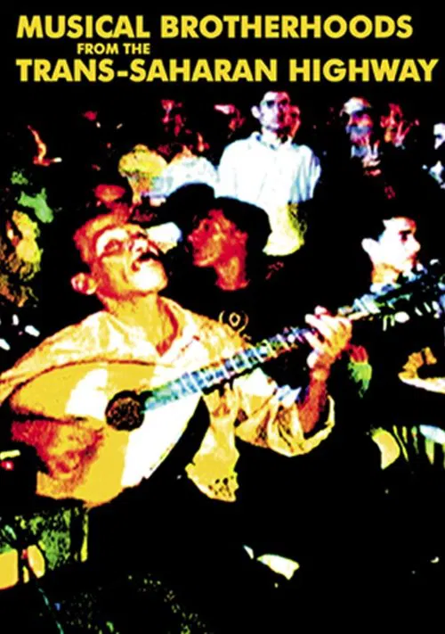 Musical Brotherhoods From The Trans-Saharan Highway poster