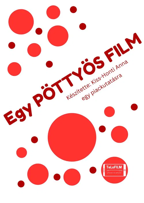 Egy PÖTTYÖS FILM poster