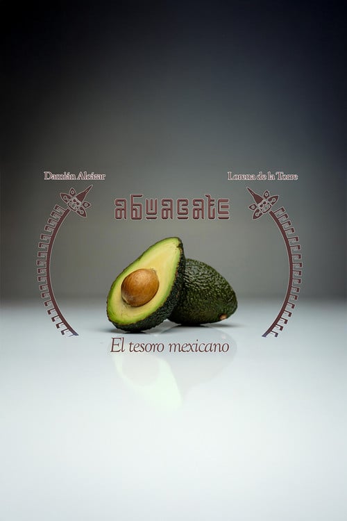 Avocado: The Mexican Treasure poster