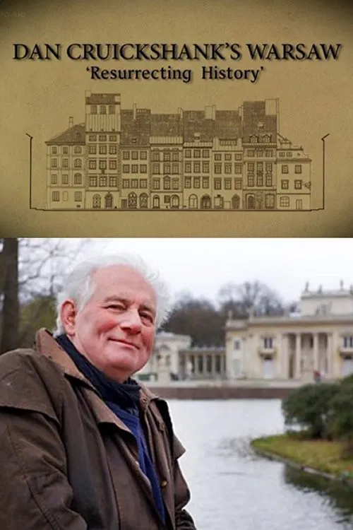 Dan Cruickshank: Resurrecting History: Warsaw poster