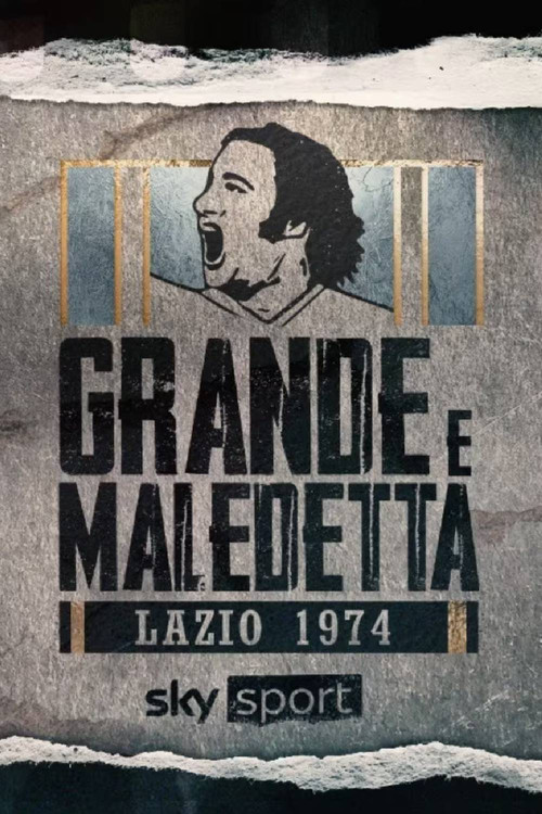 Lazio 1974: grande e maledetta poster
