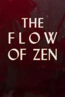 The Flow of Zen poster