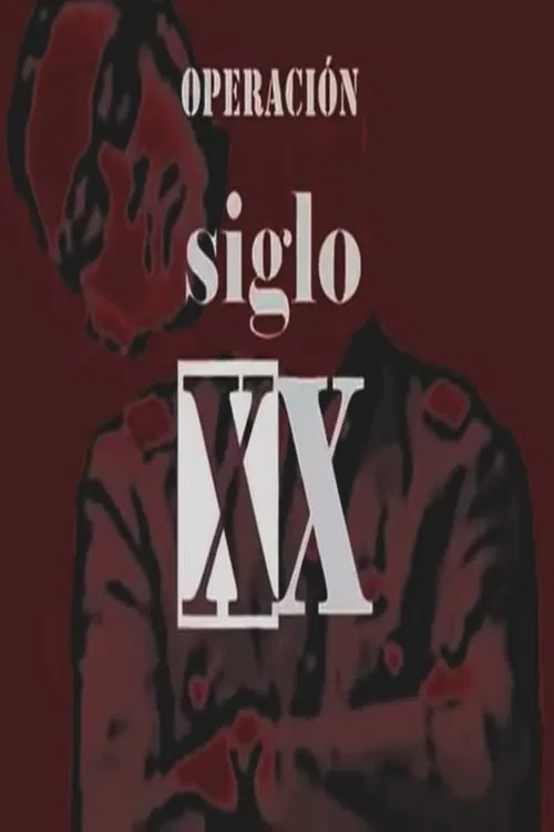 Operación Siglo XX poster