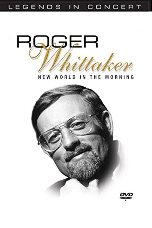 Legends in Concert - Roger Whittaker: New World in the Morning poster