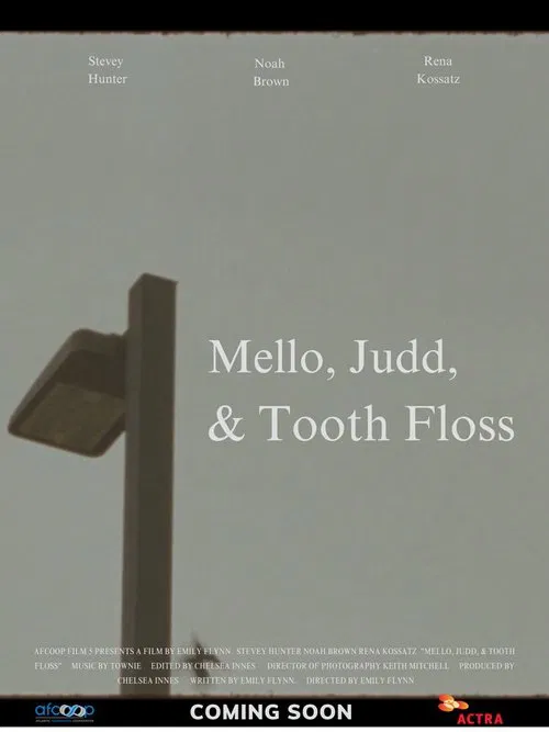 Mello, Judd, & Tooth Floss poster