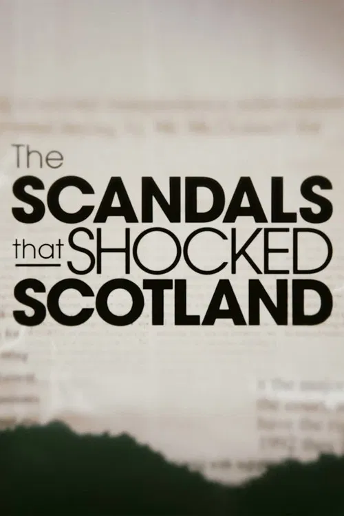 The Scandals That Shocked Scotland poster