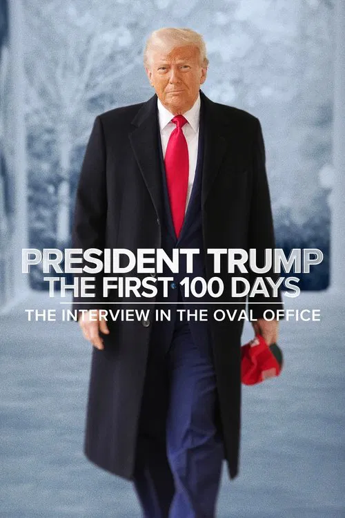 President Trump the First 100 Days: The Interview in the Oval Office poster