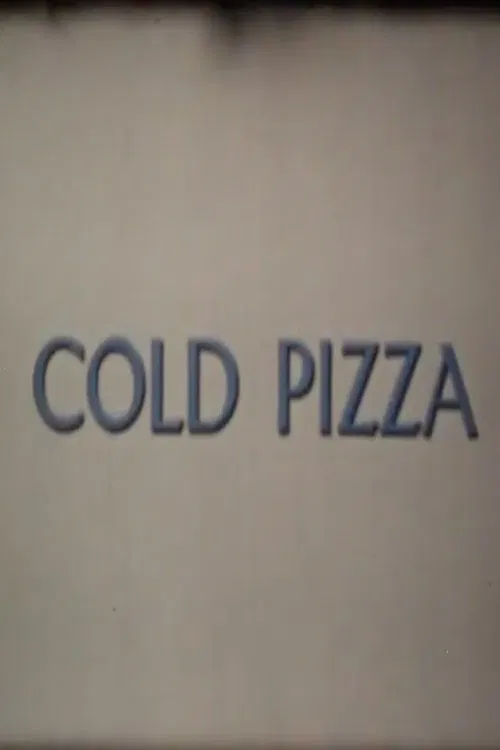 Cold Pizza poster