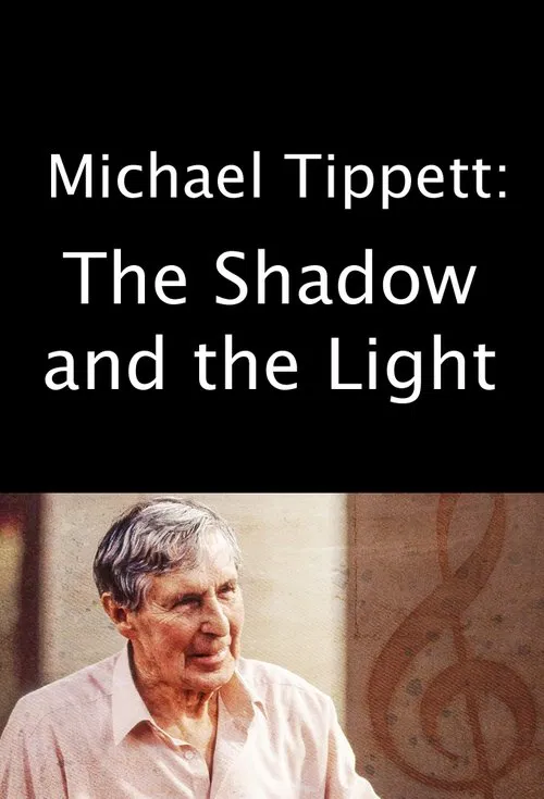 Michael Tippett: The Shadow and the Light poster