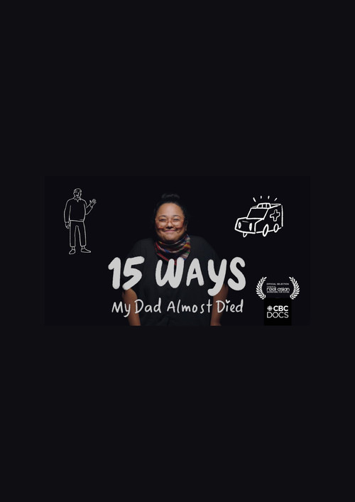 15 Ways My Dad Almost Died poster