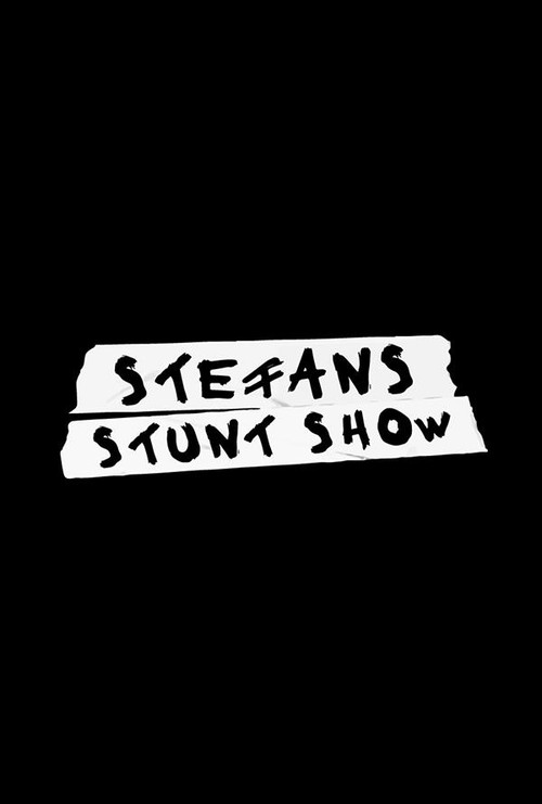 Stefans Stunt Show poster
