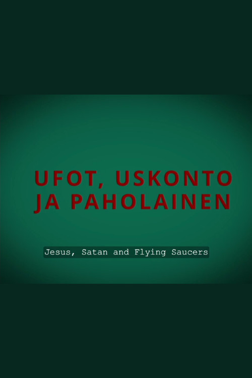 Jesus, Satan and Flying Saucers poster