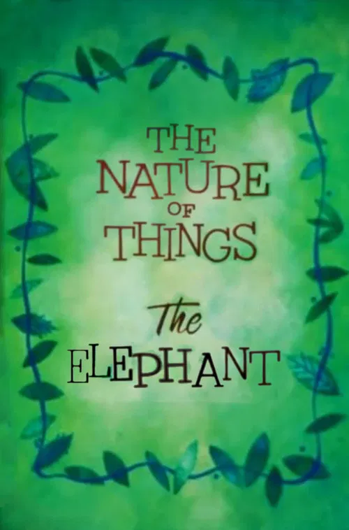 The Nature of Things: The Elephant poster
