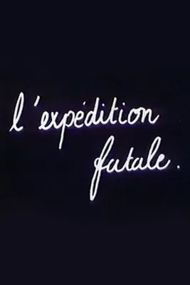 L’Expédition Fatale poster