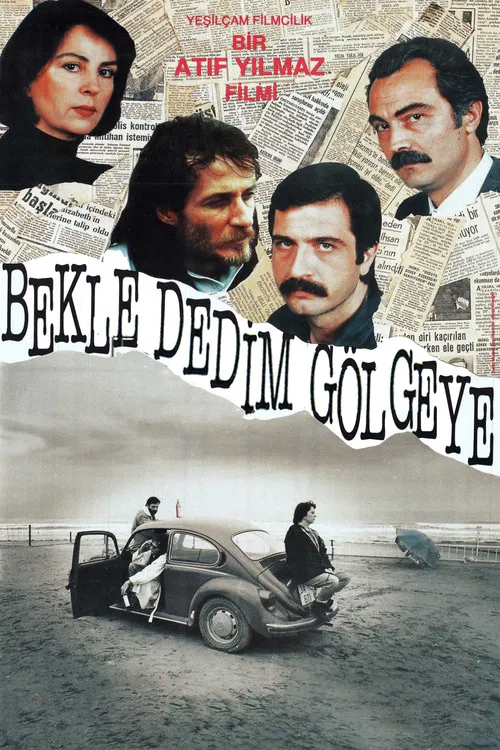 Bekle Dedim Gölgeye poster