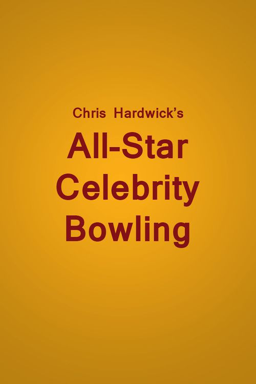 Chris Hardwick's All Star Celebrity Bowling poster