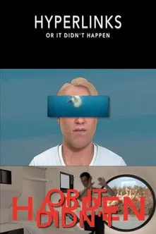 Hyperlinks or It Didn't Happen poster