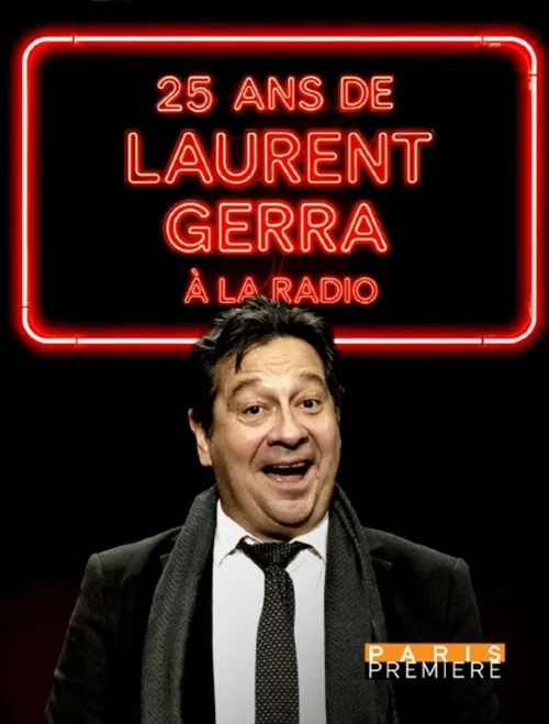 25 ans de Laurent Gerra à la radio poster
