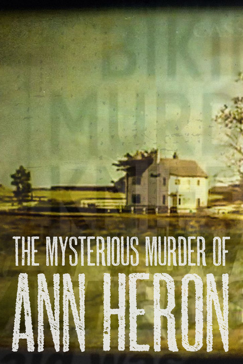 The Mysterious Murder of Ann Heron poster