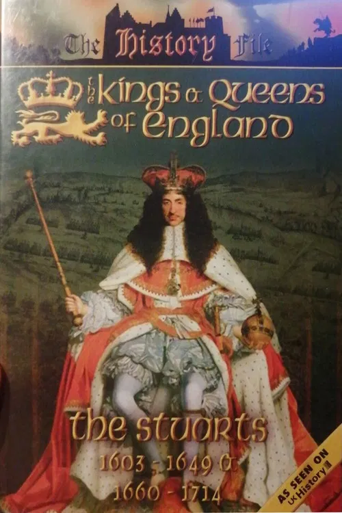 The Kings and Queens of England - The Stuarts poster