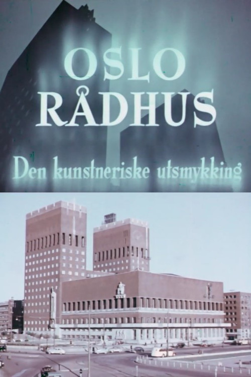 Oslofilm: Oslo Rådhus: Den kunstneriske utsmykking poster