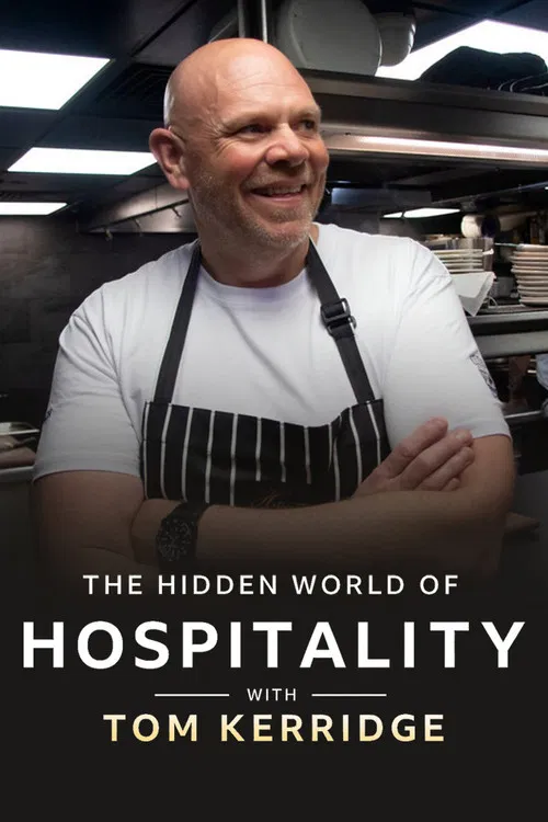 The Hidden World of Hospitality with Tom Kerridge poster