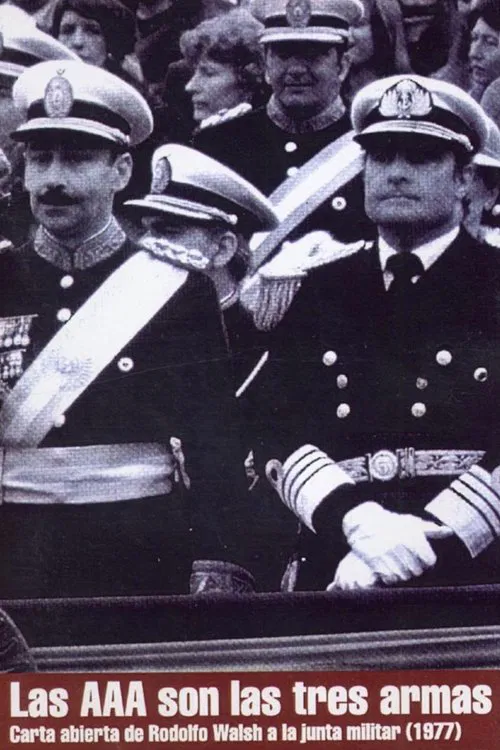 Las AAA son las tres armas: Carta abierta de Rodolfo Walsh a la junta militar poster