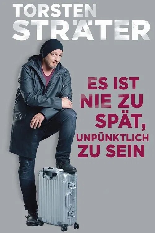 Torsten Sträter - Es ist nie zu spät, unpünktlich zu sein poster