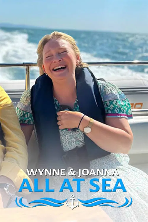 Wynne & Joanna: All at Sea poster