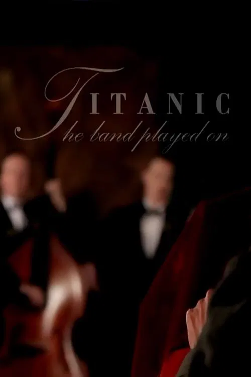 Titanic: And The Band Played On poster