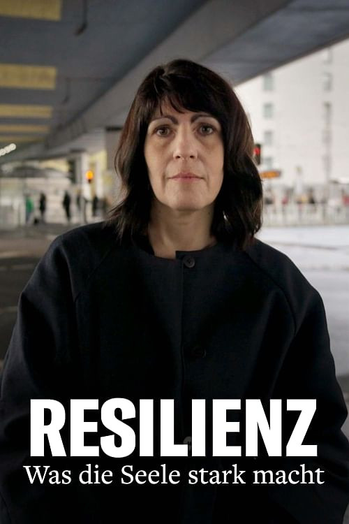 Resilienz - Was die Seele stark macht poster