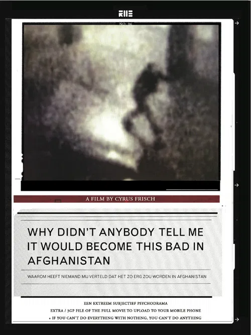 Why Didn't Anybody Tell Me It Would Become This Bad in Afghanistan poster