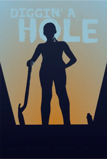Diggin' A Hole poster