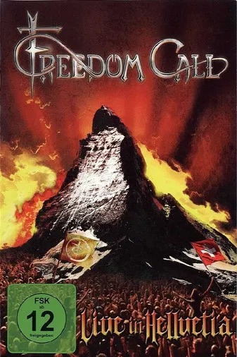 Freedom Call: Live in Hellvetia poster