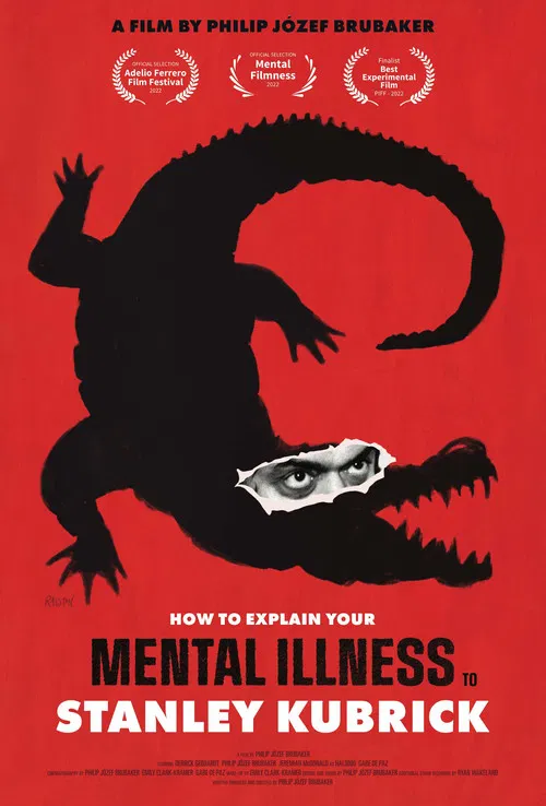 How to Explain Your Mental Illness to Stanley Kubrick poster