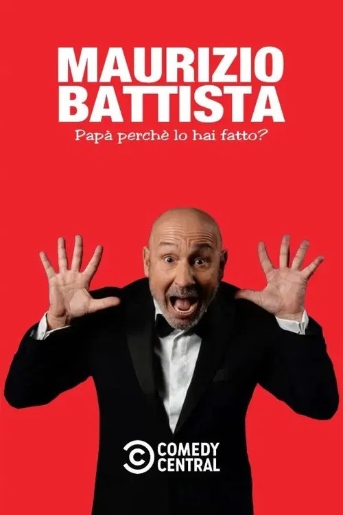 Maurizio Battista: Papà, perché lo hai fatto? poster