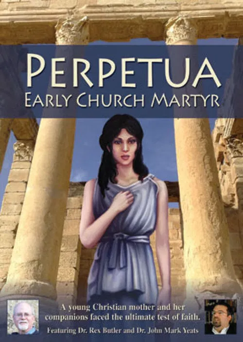 Perpetua: Early Church Martyr poster