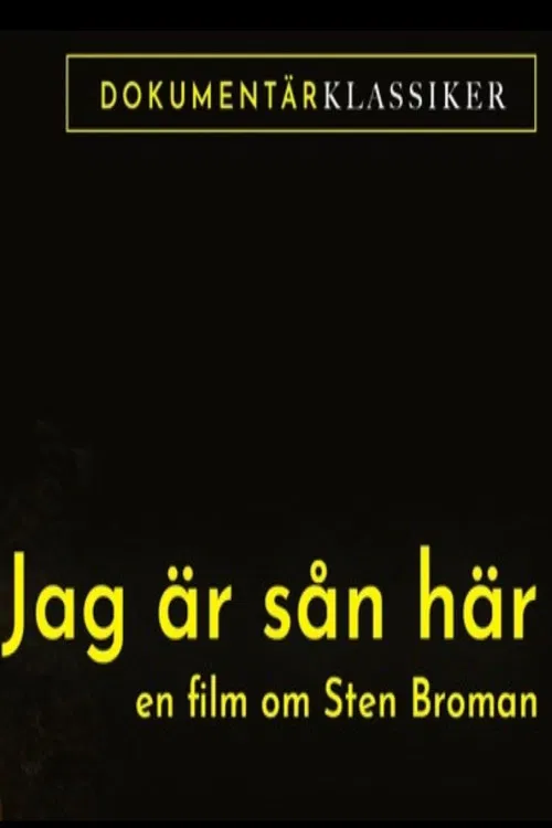 Jag är sån är: En film om Sten Broman poster