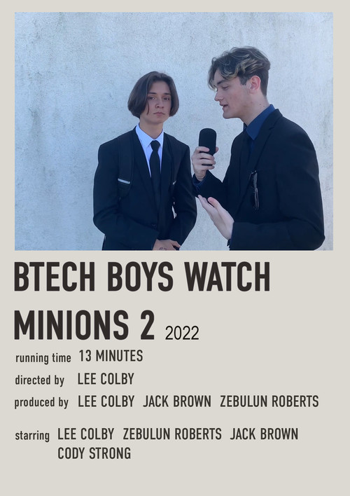 The Btech Boys Watch Minions 2: The Rise of Gru! poster