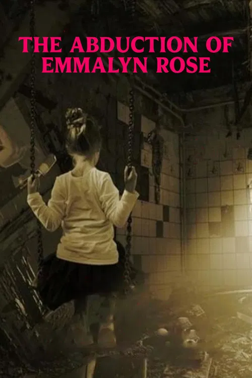 The Abduction Of Emmalyn Rose poster