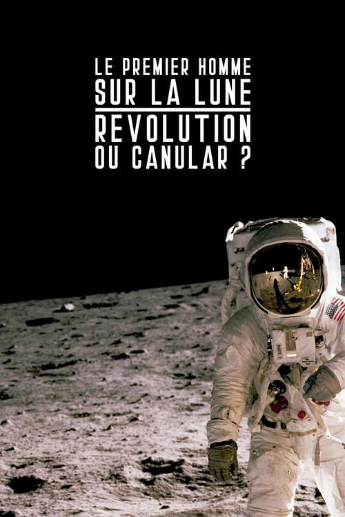 Le premier homme sur la lune : révolution ou canular ? poster