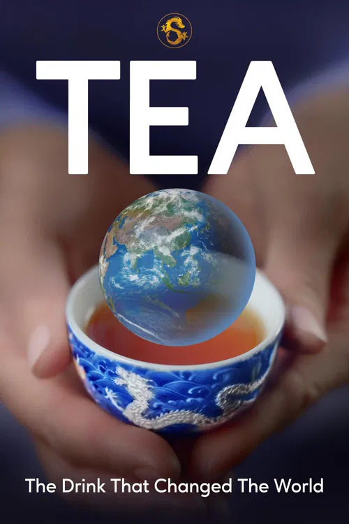 Tea: The Drink That Changed The World poster