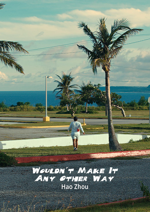 Wouldn't Make It Any Other Way poster