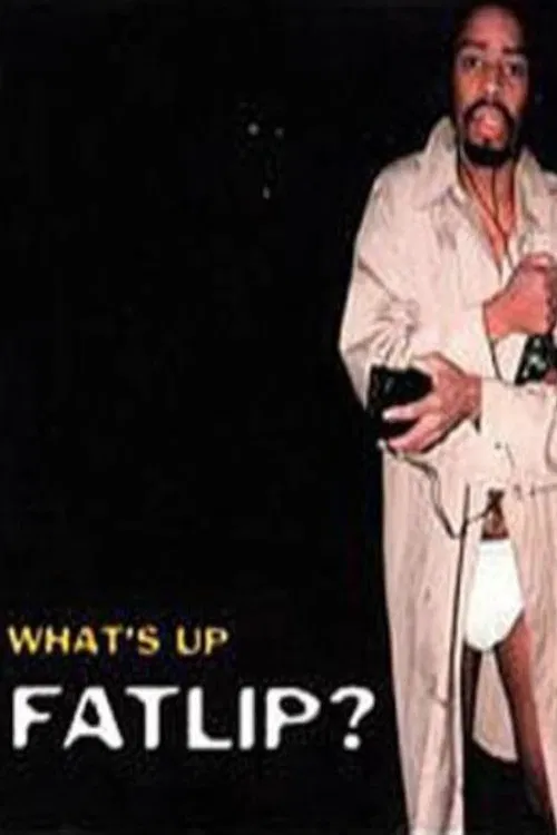 What's Up, Fatlip? poster
